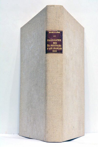 Bibliographie des Editions Originales d'auteurs francais des XVIe, XVIIe, et …