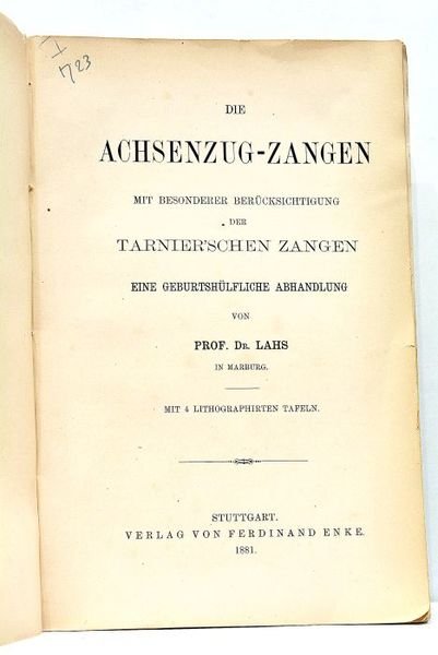 Die Achsenzug-Zangen mit besonderer berücksichtigung der Tarnier'schen Zangen.