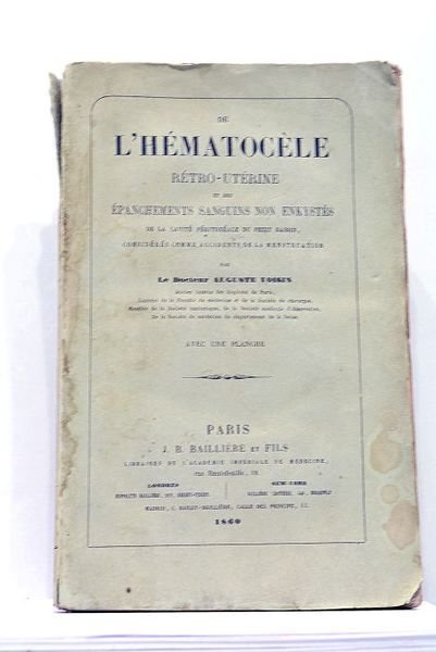 De l'Hématocèle Rétro-Utérine et des épanchements sanguins non enkystés de …