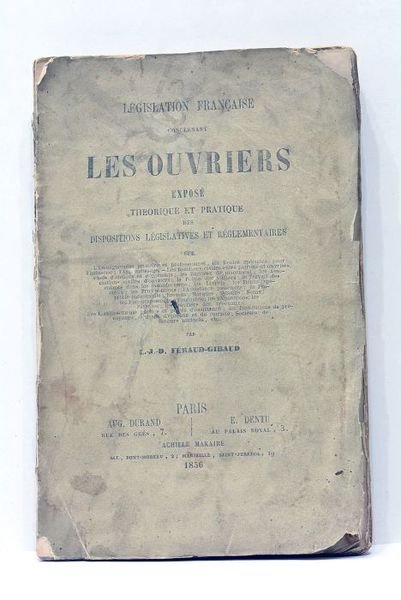Législation française concernant les Ouvriers. Enseignement. Législation professionnelle. Assistance.