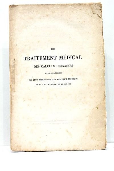 Du Traitement médical des Calculs Urinaires et Particulièrement de leur …