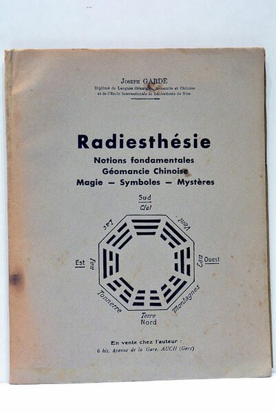 Radiesthésie. Notions Fondamentales. Géomancie Chinoise. Magie- Symboles - Mystères.