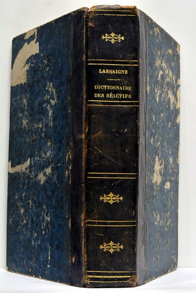 Dictionnaire des Réactifs chimiques employés dans toutes les Expériences faites …