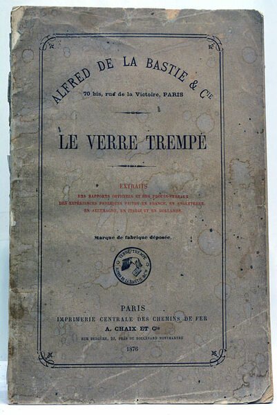 Le Verre Trempé. Extraits des Rapports officiels et des Procés-Verbaux …