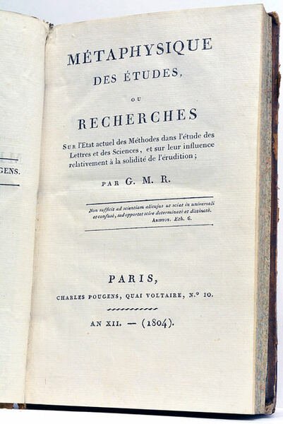Métaphysique des Etudes, ou Recherches sur l’état actuel des Méthodes …