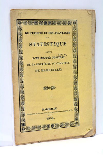 De l’Utilité et des Avantages de la Statistique, suivi d’un …