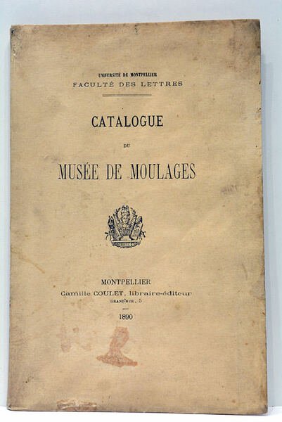 Catalogue du Musée de Moulages.