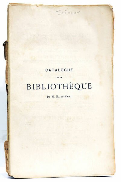 CATALOGUE de la Bibliothèque de M. N…. et Mar… comprenant …