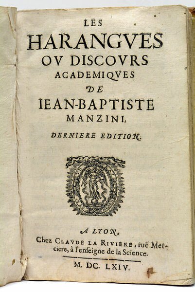 Les Harangues ou Discours Académiques. Dernière édition.