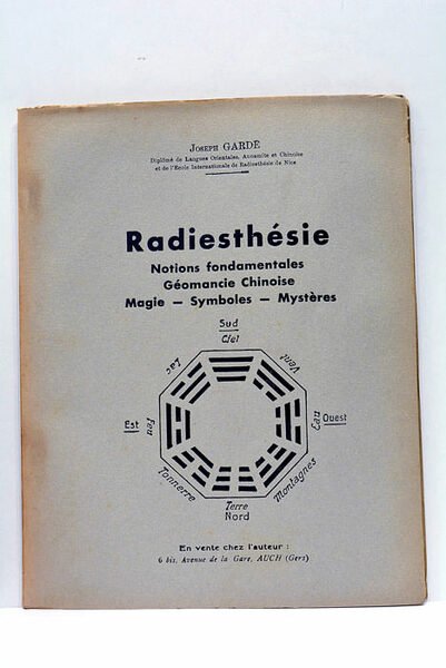 Radiesthésie. Notions Fondamentales. Géomancie Chinoise. Magie- Symboles - Mystères.