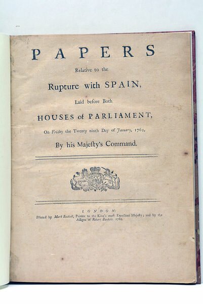 PAPERS relative to the Rupture with Spain, Laid before Both …