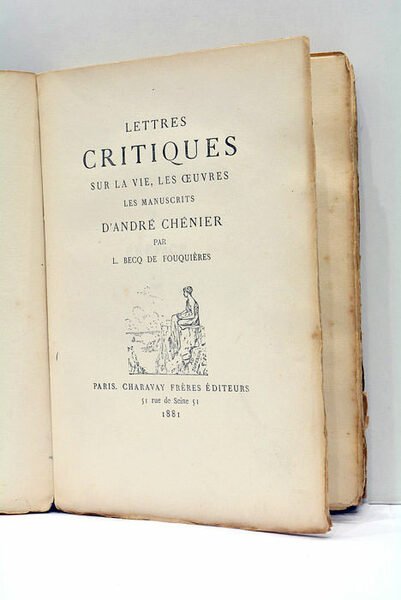 Lettres critiques sur la vie, les œuvres, les manuscrits d'André …