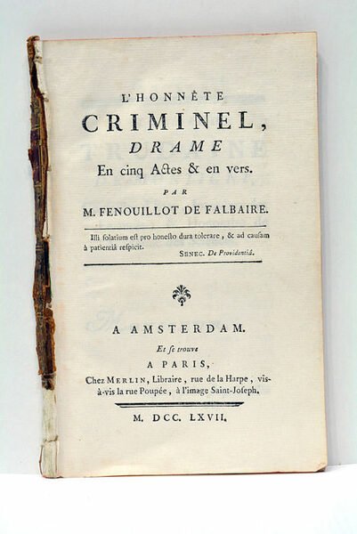 L'Honnête Criminel, drame en cinq Actes et en vers.