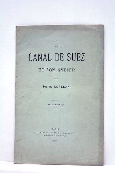 Le Canal de Suez et son Avenir.