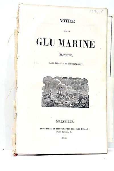 NOTICE sur la Glu Marine brevetée, sans garantie du gouvernement.