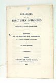 Remarques sur les Fractures Spiroïdes et sur les Régénérations Osseuses. …