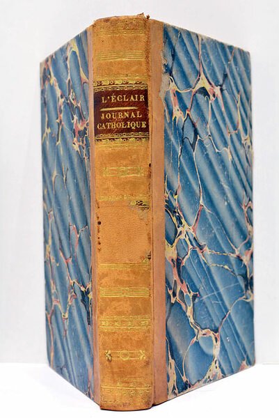 L'Éclair, Écrit périodique, consacré à la Défense de la Religion …