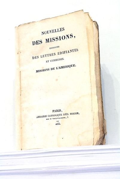 NOUVELLES des Missions, extraites des Lettres Edifiantes et Curieuses. Missions …