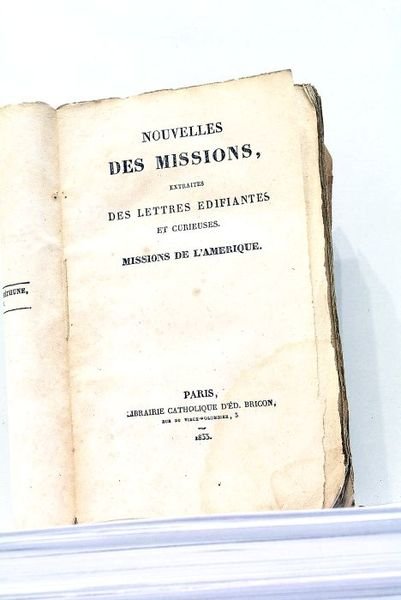 NOUVELLES des Missions, extraites des Lettres Edifiantes et Curieuses. Missions …