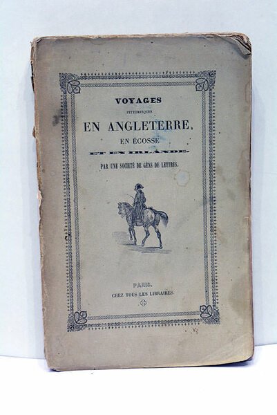 VOYAGES Pittoresques en Angleterre, en Ecosse et en Irlande. Par …