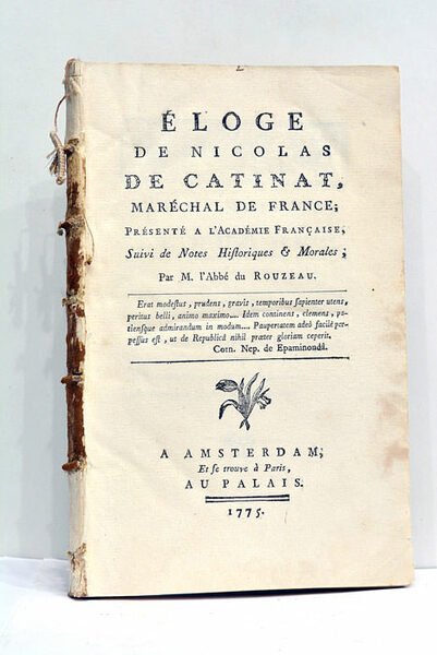 Eloge de Nicolas de Catinat, Maréchal de France; présenté à …