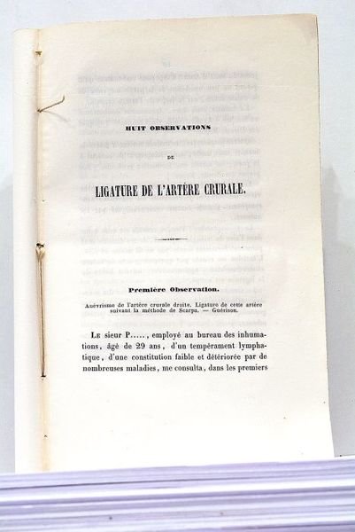 Huit Observations de Ligature de l'Artère Crurale, recueillies à Marseille.