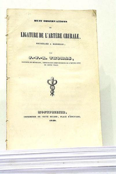 Huit Observations de Ligature de l'Artère Crurale, recueillies à Marseille.