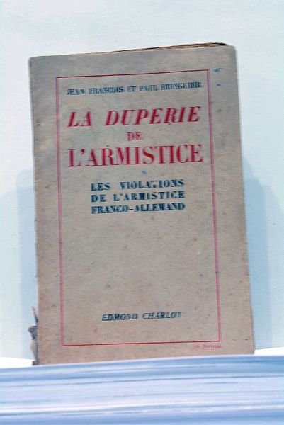 La Duperie de l'Armistice. Les Violations de l'Armistice Franco-allemand.