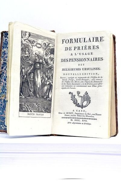 FORMULAIRE de Prières à l'usage des Pensionnaires des Religieuses Ursulines. …