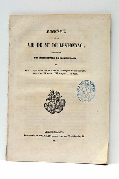 ABRÉGÉ DE LA VIE DE MME DE LESTONNAC, FONDATRICE DES …