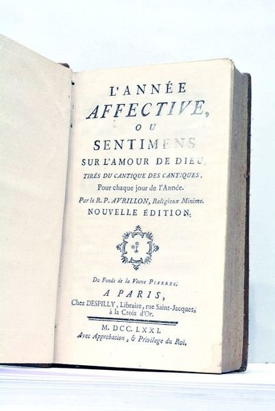 L'Année Affective, ou Sentimens sur l'Amour de Dieu, tirés du …
