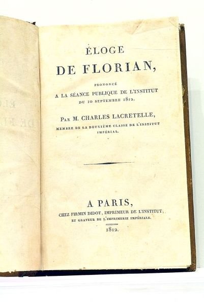 1). ELOGE de Florian, prononcé à la Séance Publique de …