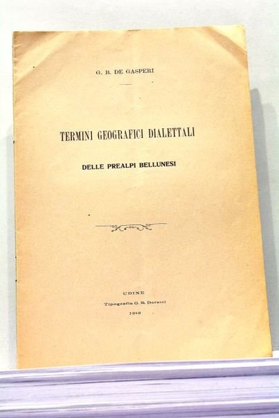 Termini Geografici Dialettali delle prealpi Bellunesi.