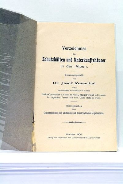 Verzeichniss der Schutzhütten und Unterkunftshäuser in den Alpen.