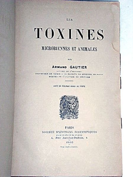 Les Toxines Microbiennes et Animales. Avec 20 figures dans le …