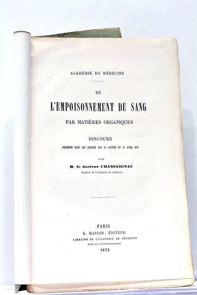 De l'Empoisonnement du Sang par Matières Organiques. Discours prononcé dans …