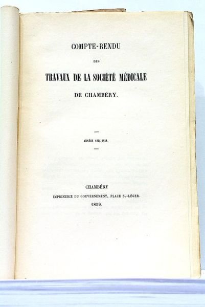 COMPTE-RENDU des Travaux de la Société Médicale de Chambéry. Années …