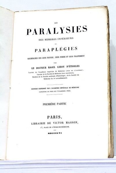 Des Paralysies des Membres Inférieurs ou Paraplégies. Recherche sur leur …