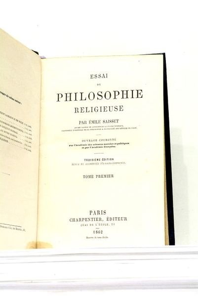 Essai de Philosophie Religieuse. Ouvrage couronné par l'Académie des Sciences …