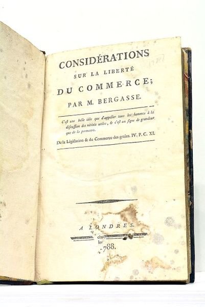 Considérations sur la liberté du Commerce. Londres, 1788. RELIE AVEC …