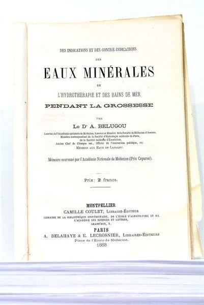 Des Indications et des Contre-Indications des Eaux-Minérales, de l'Hydrothérapie et …