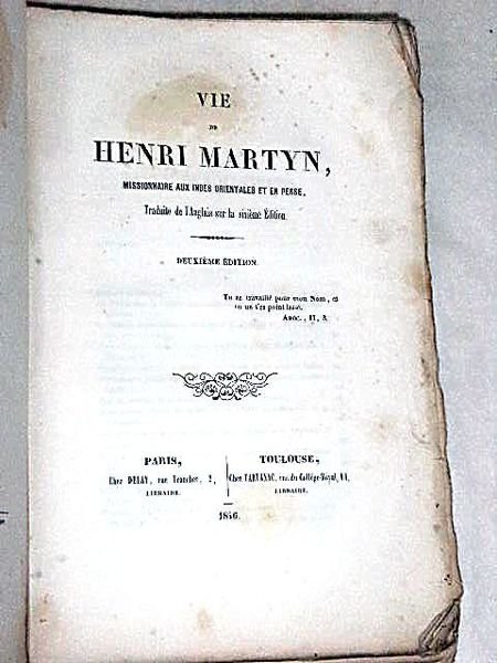 VIE de Henri Martyn, missionnaire aux Indes Orientales et en …