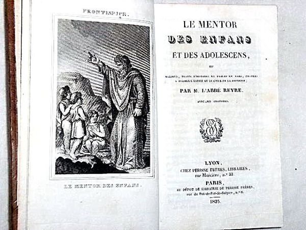 Le Mentor des Enfans et des Adolescens, ou maximes, traits …