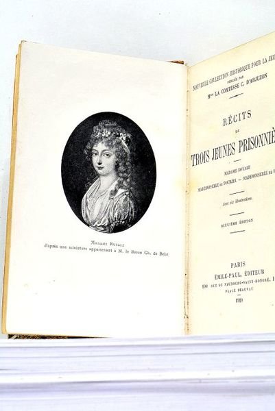 RECITS de trois Jeunes Prisonnières. Madame Royale, Mademoiselle de Tourzel, …