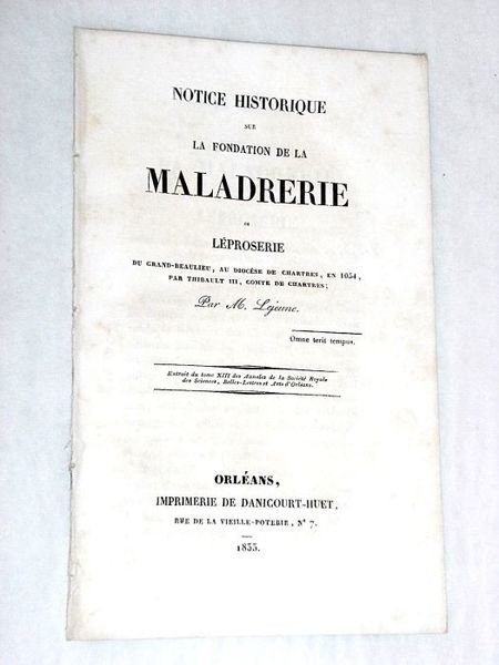 Notice historique sur la Fondation de la Maladrerie ou Léproserie …