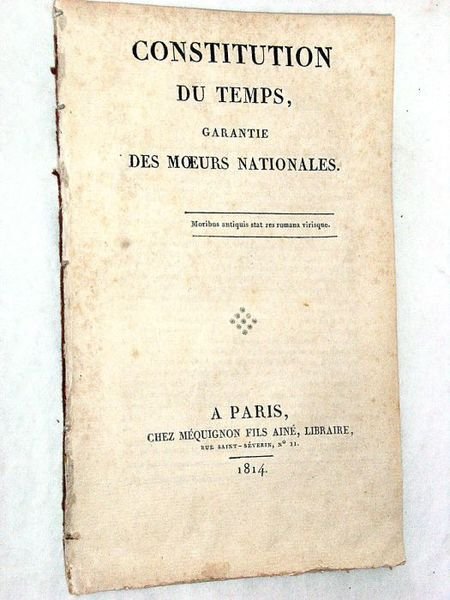 CONSTITUTION du temps, garantie des moeurs nationales.