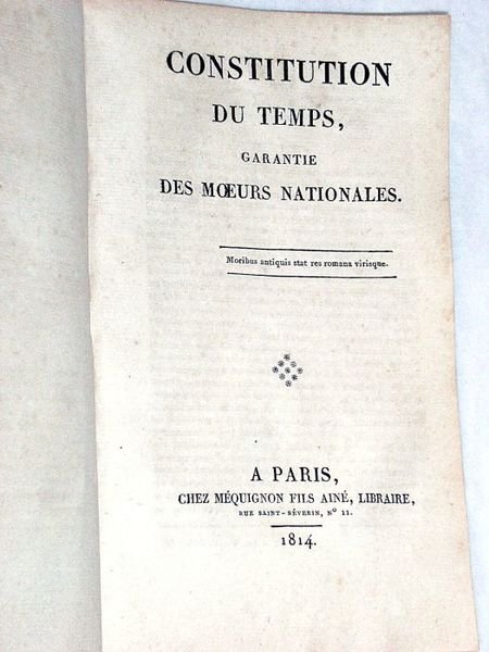 CONSTITUTION du temps, garantie des moeurs nationales.