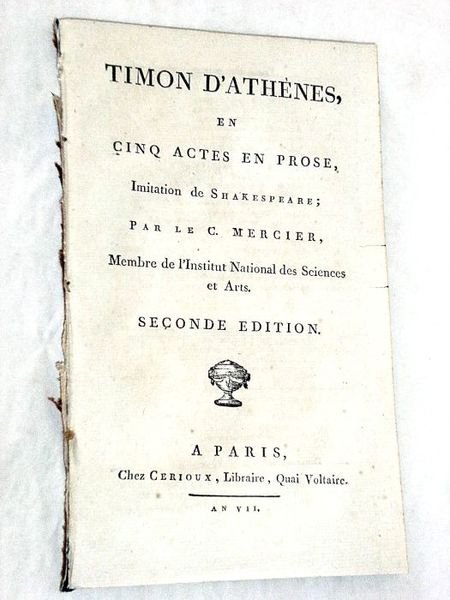 Timon d'Athènes, en cinq actes en prose, imitation de Shakespeare. …