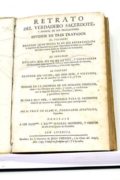 Retrato del verdadero Sacerdote, y manual de sus obligaciones. Dividese …