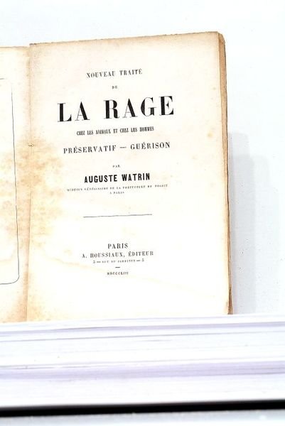 Nouveau Traité de la Rage chez les animaux et chez …